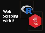 Web Scraping with R (part 1)